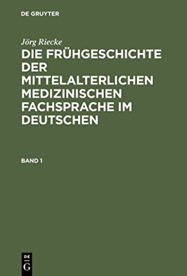 Die Fruhgeschichte der mittelalterlichen medizinischen Fachsprache im Deutschen