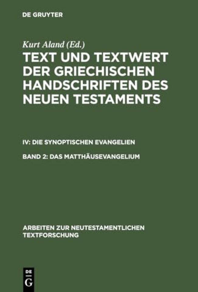 Das Matthäusevangelium – Bd 2.1: Handschriftenliste und vergleichende Beschreibung. Bd 2.2: Resultate der Kollation und