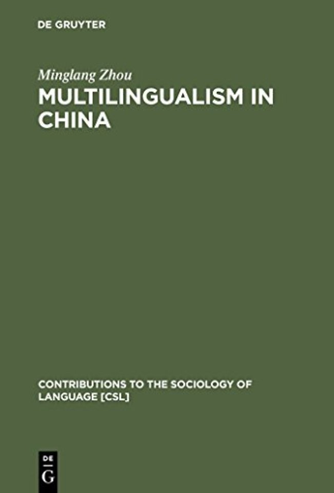 Multilingualism in China – The Politics of Writing Reforms for Minority Languages 1949–2002