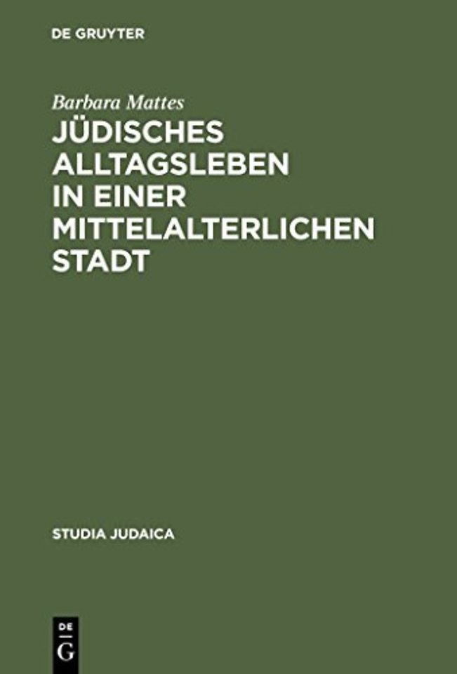 Jüdisches Alltagsleben in einer mittelalterliche – Responsa des Rabbi Meir von Rothenburg