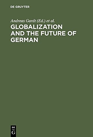 Globalization and the Future of German – With a Select Bibliography