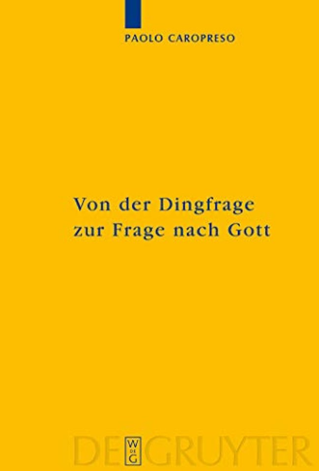 Von Der Dingfrage Zur Frage Nach Gott