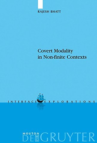 Covert Modality in Non–finite Contexts