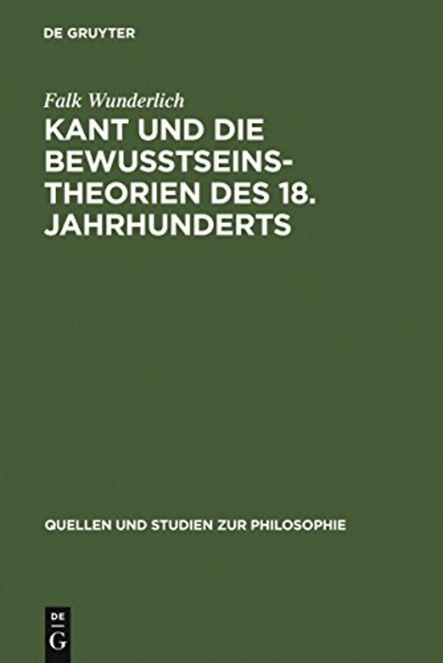 Kant und die Bewuβtseinstheorien des 18. Jahrhunderts
