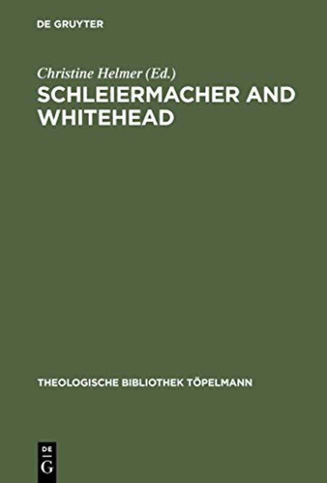 Schleiermacher and Whitehead – Open Systems in Dialogue