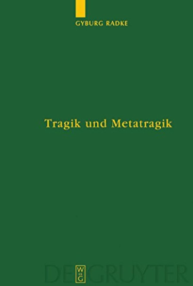 Tragik und Metatragik – Euripides` Bakchen und die moderne Literaturwissenschaft