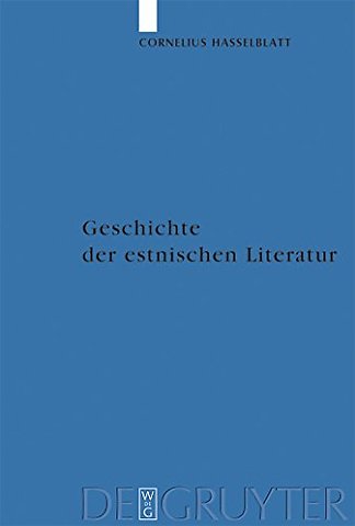 Geschichte der estnischen Literatur – Von den Anfängen bis zur Gegenwart