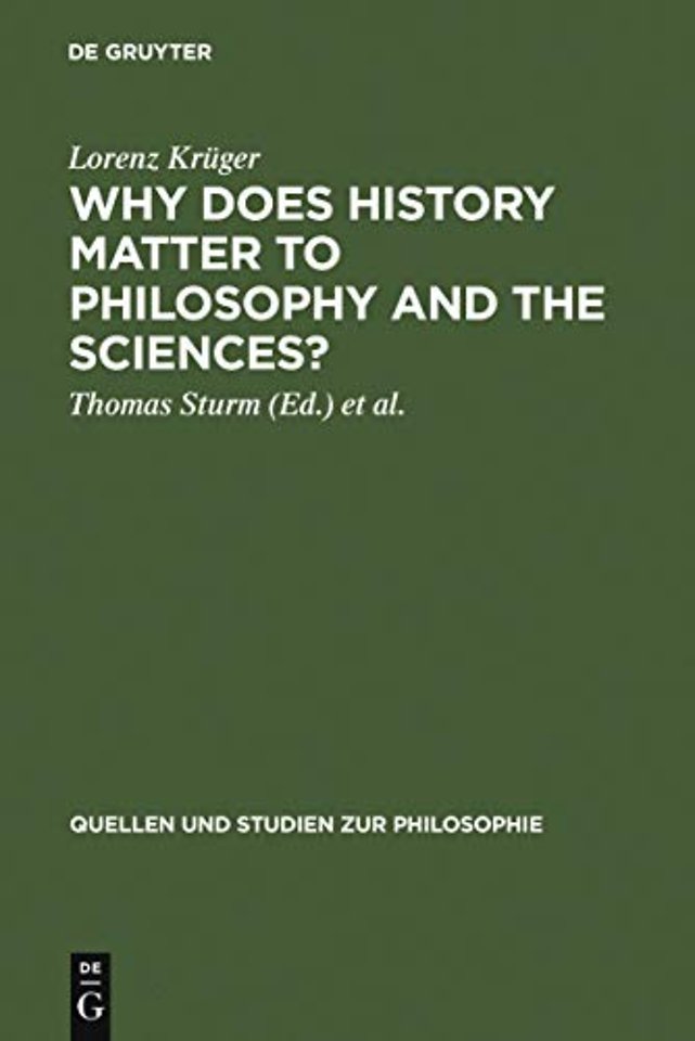 Why Does History Matter to Philosophy and the Sc – Selected Essays