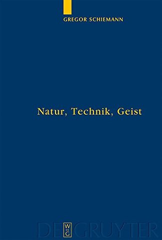 Natur, Technik, Geist – Kontexte der Natur nach Aristoteles und Descartes in lebensweltlicher und subjektiver Erfahrung