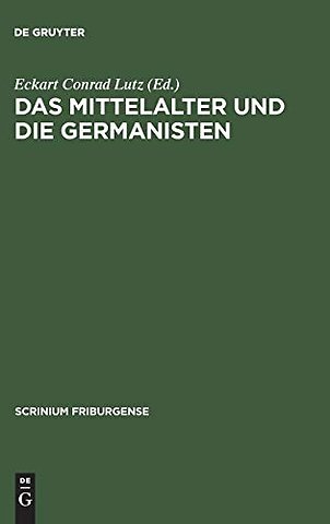 Das Mittelalter und die Germanisten – Zur neueren Methodengeschichte der germanischen Philologie. Freiburger Colloquium 1997