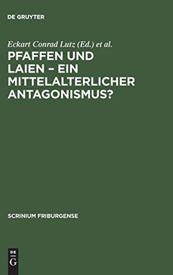 Pfaffen und Laien – Ein mittelalterlicher Antago – Freiburger Colloquium 1996