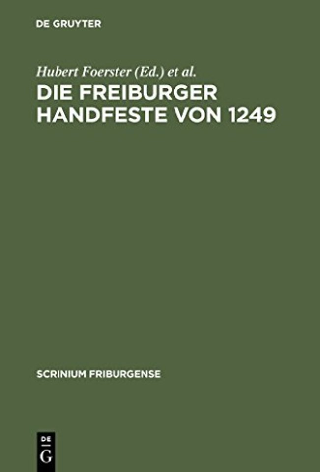 Die Freiburger Handfeste von 1249 – Edition und Beiträge zum gleichnamigen Kolloquium 1999