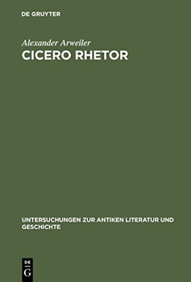 Cicero rhetor – Die Partitiones oratoriae und das Konzept des gelehrten Politikers