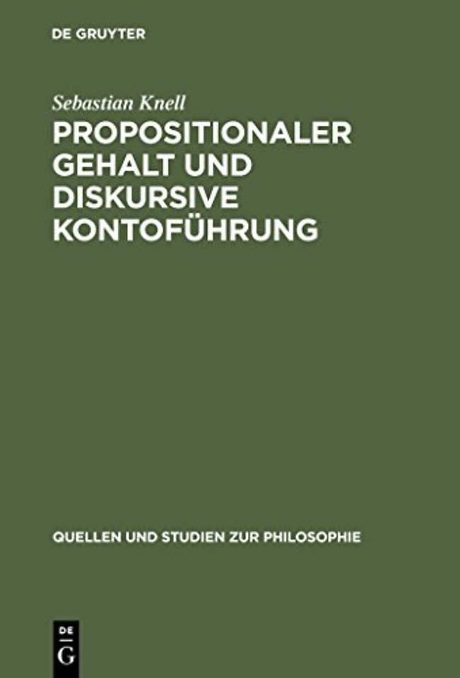 Propositionaler Gehalt und diskursive Kontoführu – Eine Untersuchung zur Begründung der Sprachabhängigkeit intentionaler Zustände bei Bran