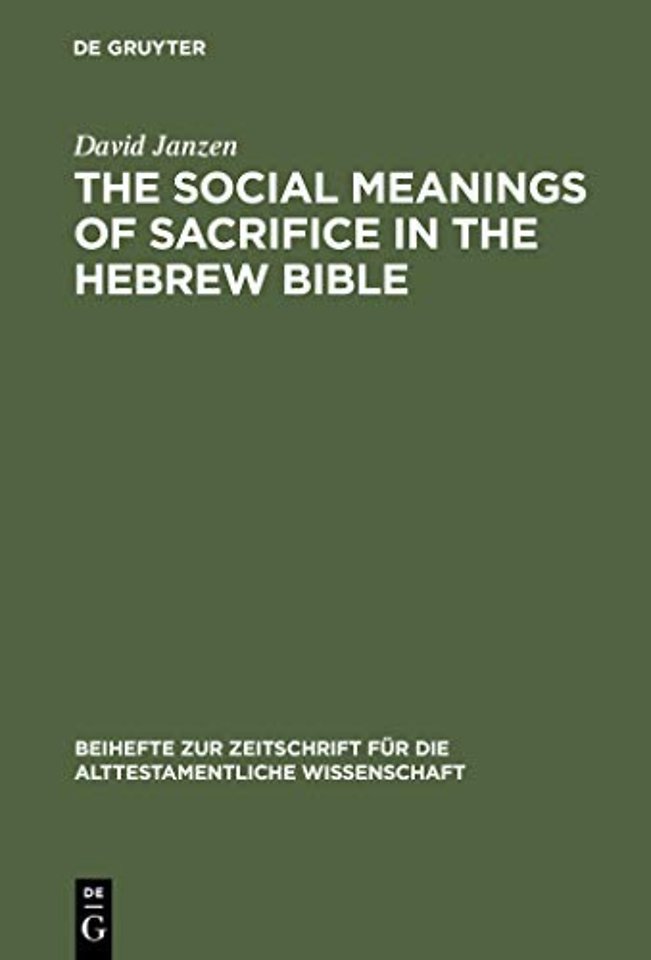 The Social Meanings of Sacrifice in the Hebrew B – A Study of Four Writings