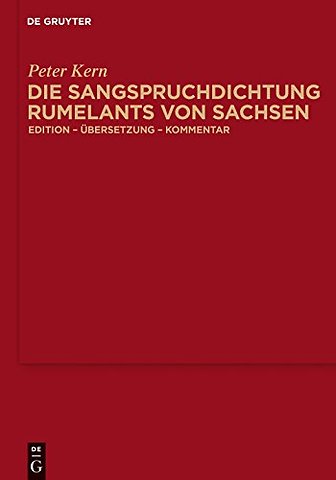 Die Sangspruchdichtung Rumelants Von Sachsen