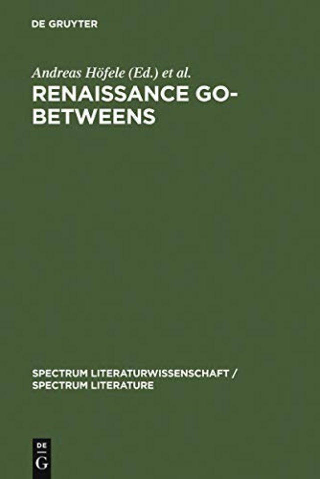 Renaissance Go–Betweens – Cultural Exchange in Early Modern Europe