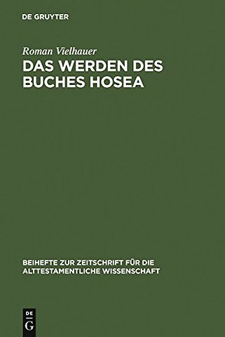 Das Werden des Buches Hosea – Eine redaktionsgeschichtliche Untersuchung