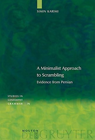 A Minimalist Approach to Scrambling – Evidence from Persian