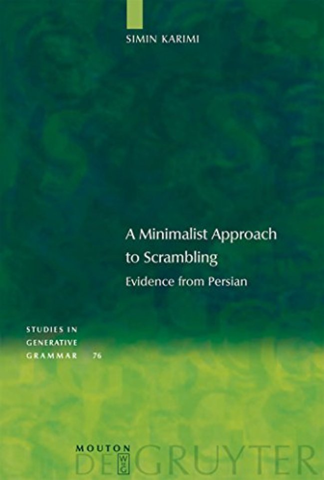 A Minimalist Approach to Scrambling – Evidence from Persian