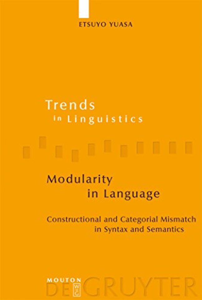 Modularity in Language – Constructional and Categorial Mismatch in Syntax and Semantics