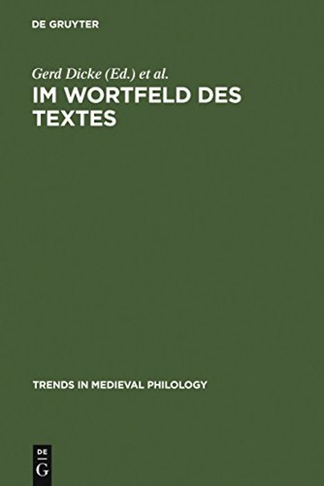 Im Wortfeld des Textes – Worthistorische Beiträge zu den Bezeichnungen von Rede und Schrift im Mittelalter