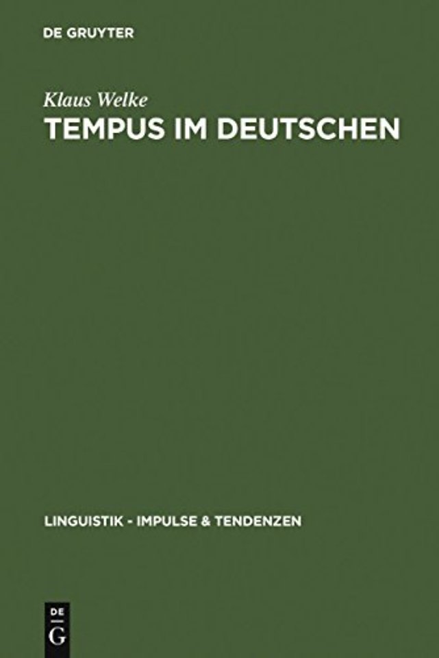 Tempus im Deutschen – Rekonstruktion eines semantischen Systems
