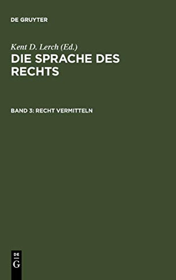 Recht vermitteln – Strukturen, Formen und Medien der Kommunikation im Recht