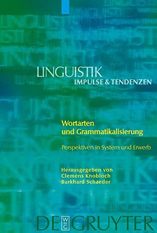 Wortarten und Grammatikalisierung – Perspektiven in System und Erwerb