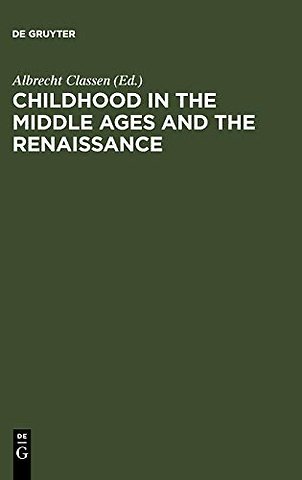 Childhood in the Middle Ages and the Renaissance – The Results of a Paradigm Shift in the History of Mentality