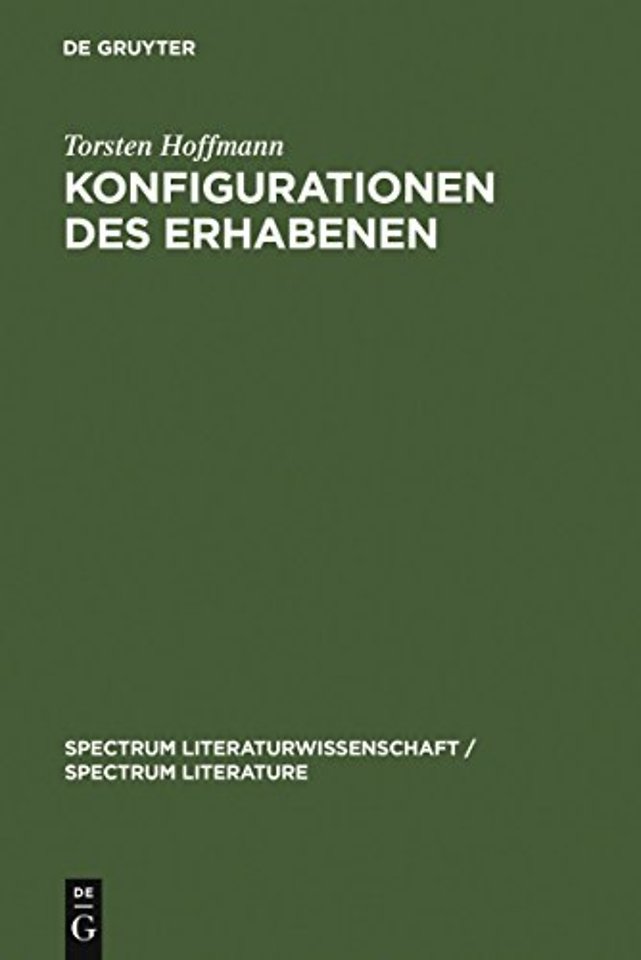 Konfigurationen des Erhabenen – Zur Produktivität einer ästhetischen Kategorie in der Literatur des ausgehenden 20. Jahrhunderts (Handke, Ransmayr, Sc