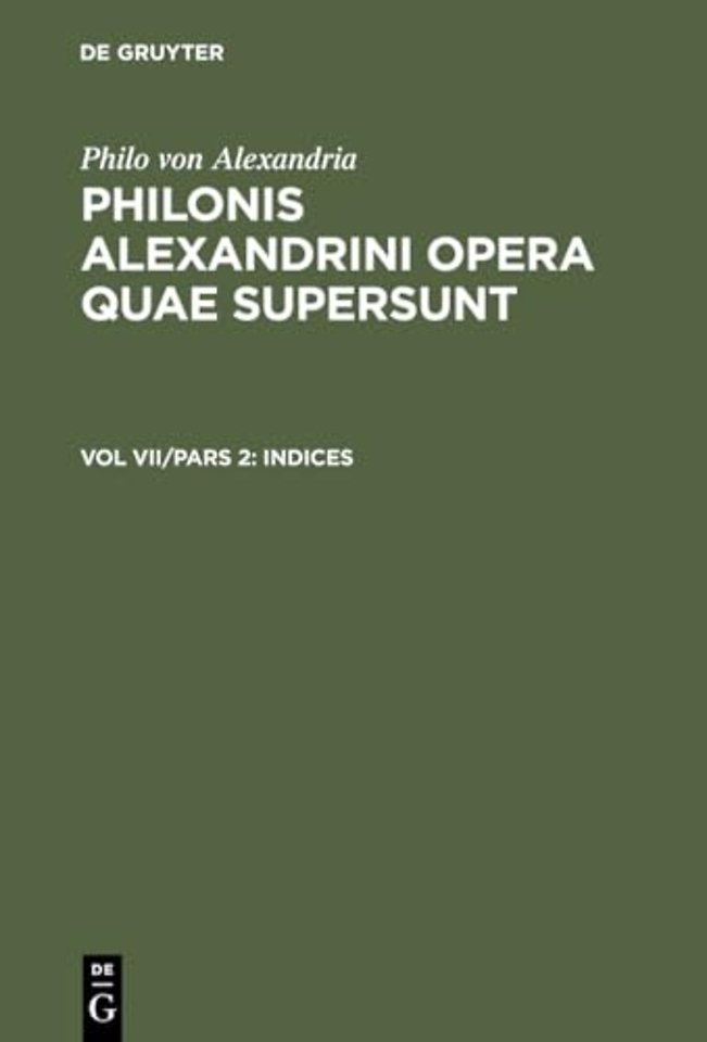 Philonis Alexandrini opera quae supersunt, Vol VII/Pars 2, Indices