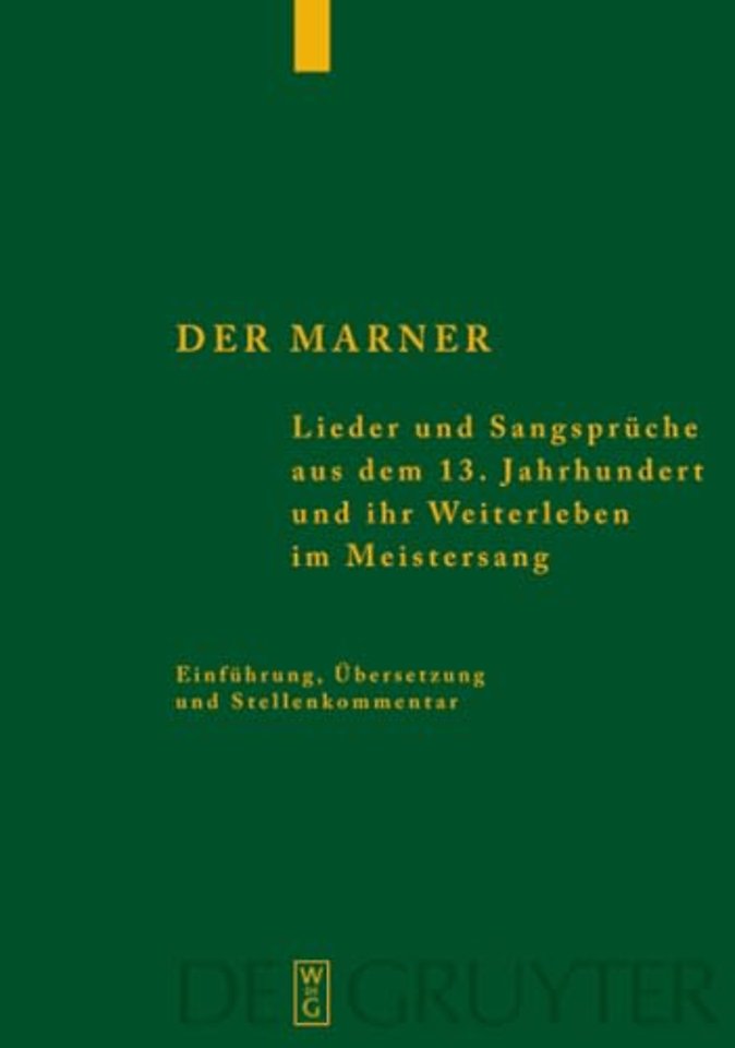 Der Marner – Lieder und Sangsprüche aus dem 13. Jahrhundert und ihr Weiterleben im Meistersang