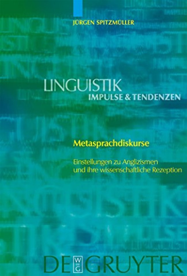 Metasprachdiskurse – Einstellungen zu Anglizismen und ihre wissenschaftliche Rezeption