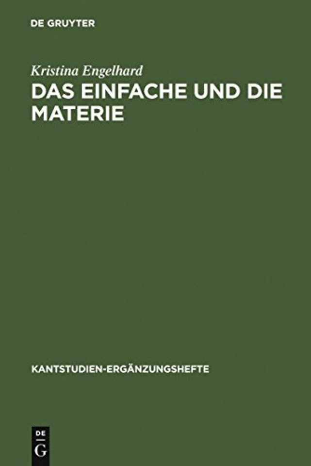 Das Einfache und die Materie – Untersuchungen zu Kants Antinomie der Teilung