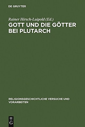 Gott und die Götter bei Plutarch – Götterbilder – Gottesbilder – Weltbilder