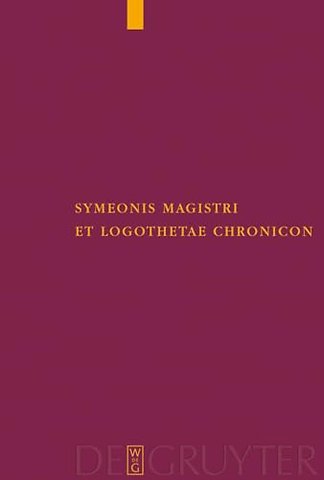 Symeonis Magistri et Logothetae Chronicon – Recensuit Staffan Wahlgren