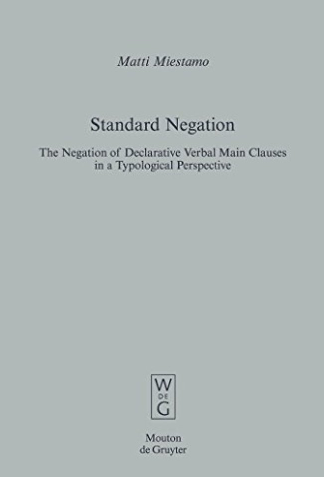 Standard Negation – The Negation of Declarative Verbal Main Clauses in a Typological Perspective