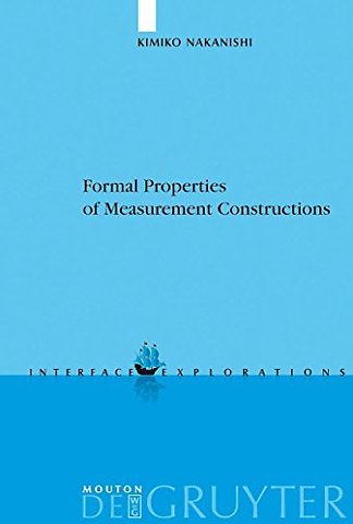 Formal Properties of Measurement Constructions