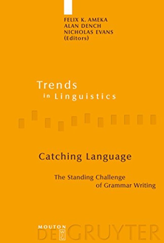 Catching Language – The Standing Challenge of Grammar Writing