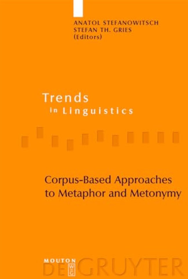 Corpus–Based Approaches to Metaphor and Metonymy