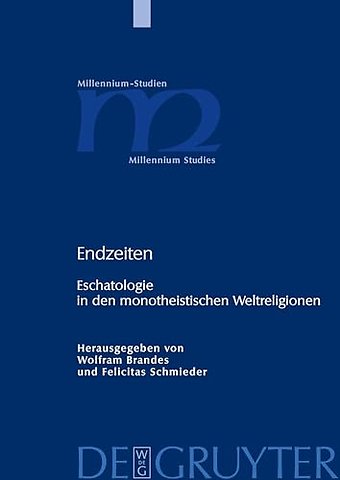 Endzeiten – Eschatologie in den monotheistischen Weltreligionen