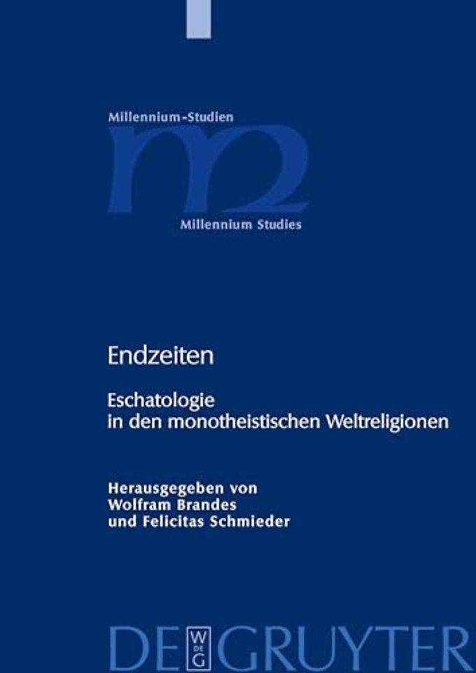 Endzeiten – Eschatologie in den monotheistischen Weltreligionen