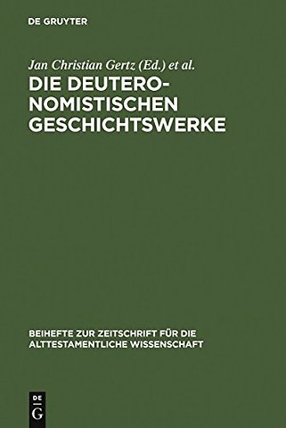 Die deuteronomistischen Geschichtswerke – Redaktions– und religionsgeschichtliche Perspektiven zur "Deuteronomismus"–Diskussion in T