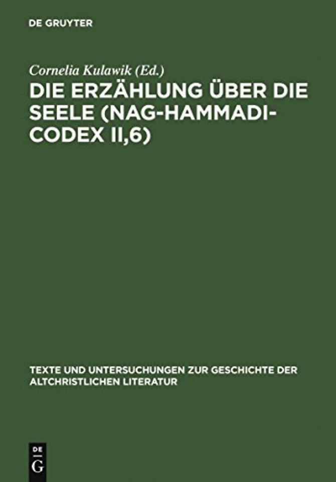 Die Erzählung über die Seele (Nag–Hammadi–Codex – Neu herausgegeben, übersetzt und erklärt