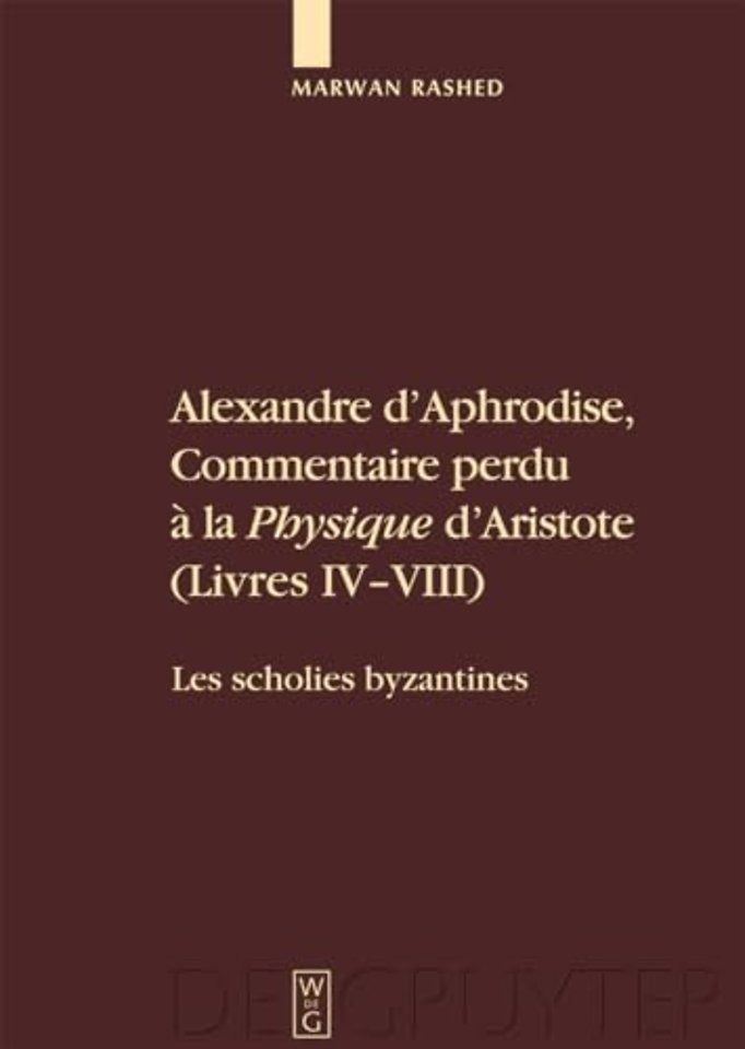 Alexandre D'Aphrodise, Commentaire Perdu a la "Physique" D'Aristote (Livres IV-VIII)
