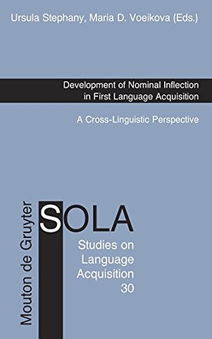 Development of Nominal Inflection in First Langu – A Cross–Linguistic Perspective