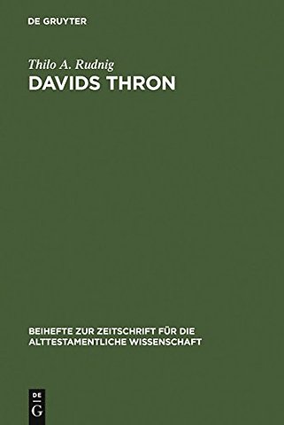 Davids Thron – Redaktionskritische Studien zur Geschichte von der Thronnachfolge Davids