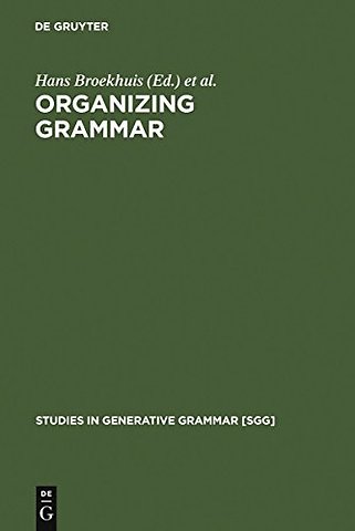 Organizing Grammar – Linguistic Studies in Honor of Henk van Riemsdijk