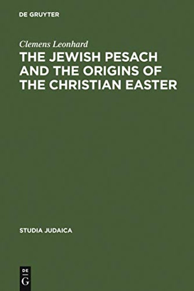 The Jewish Pesach and the Origins of the Christi – Open Questions in Current Research